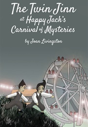 The Twin Jinn at Happy Jack's Carnival of Mysteries (Joan Livingston)