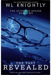 The Past Revealed (W.L. Knightly)