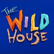 The Wild House