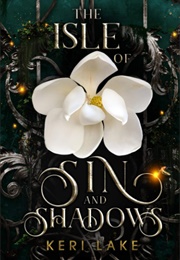 The Isle of Sin & Shadows (Keri Lake)