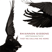 They're Calling Me Home (Rhiannon Giddens & Francesco Turrisi, 2021)