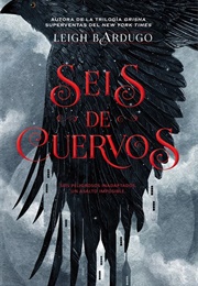 Seis De Cuervos (Leigh Bardugo)