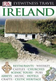 Ireland (DK Eyewitness Travel Guide) (Lisa Gerard-Sharp, Tim Perry)