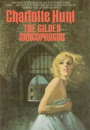 The Gilded Sarcophagus (Charlotte Hunt)