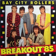 Breakout 85' by Bay City Rollers