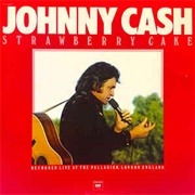 Strawberry Cake (Johnny Cash, 1976)