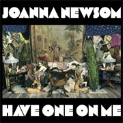Have One on Me (Joanna Newsom, 2010)