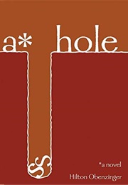 A* Hole (Hilton Obenzinger)