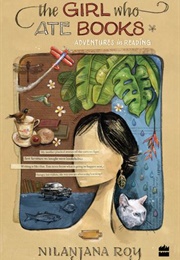 The Girl Who Ate Books: Adventures in Reading (Nilanjana Roy)