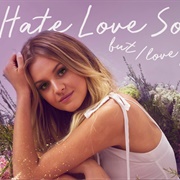 I Hate Love Song - Kelsea Ballerini