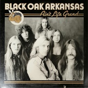 Black Oak Arkansas - Ain't Life Grand (1975)