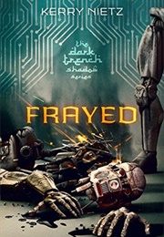 Frayed (Kerry Nietz)