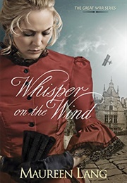 Whisper on the Wind (The Great War Series, #2) (Maureen Lang)