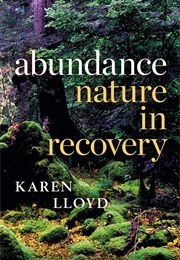 Abundance: Nature in Recovery (Karen Lloyd)