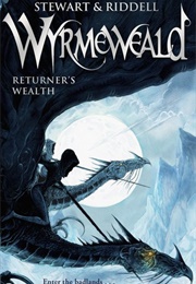 Wyrmeweald: Returner's Wealth (Paul Stewart)