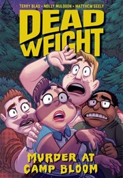 Dead Weight: Murder at Camp Bloom (Terry Blas, Molly Muldoon, Matthew Seely)