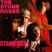 Stand Still (The Stone Roses, 1991)
