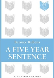 A Five Year Sentence (Bernice Rubens)