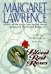 Blood Red Roses (Margaret Lawrence)