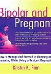 Bipolar and Pregnant (Kristin Finn)