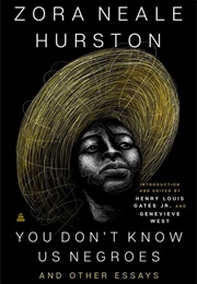 You Don't Know Us Negros and Other Essays (Zora Neale Hurston)
