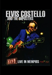 Elvis Costello & the Imposters: Live in Memphis (2004)