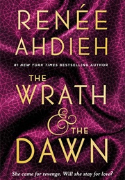 The Wrath & the Dawn (Renée Ahdieh)