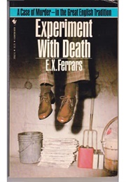 Experiment With Death (E. X. (Elizabeth) Ferrars)