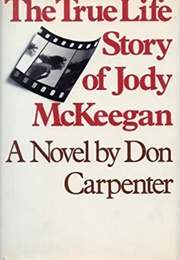 The True Life Story of Jody McKeegan (Don Carpenter)