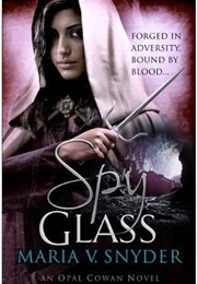 Spy Glass (Maria V. Snyder)
