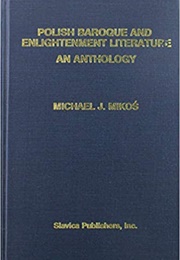 Polish Baroque and Enlightenment Literature (Michael J. Mikos)