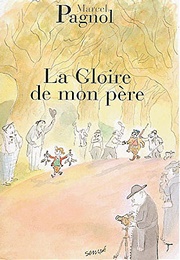 La Gloire De Mon Père (Marcel Pagnol)