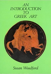 An Introduction to Greek Art (Susan Woodford)