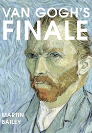 Van Gogh's Finale (Martin Bailey)