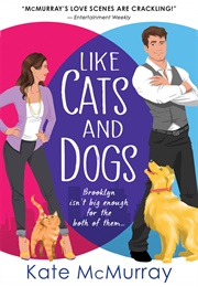 Like Cats and Dogs (Kate McMurray)