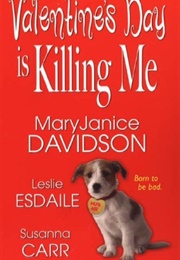 Valentine's Day Is Killing Me (Mary Janice Davidson)