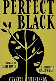 Perfect Black (Crystal Wilkinson)