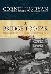 A Bridge Too Far (Cornelius Ryan)