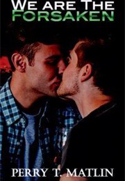 We Are the Forsaken (Perry T. Matlin)