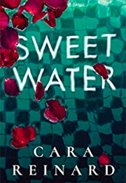 Sweet Water (Cara Reinard)