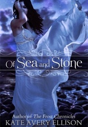 Of Sea and Stone (Kate Avery Ellison)