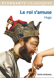 Le Roi S'amuse (Victor Hugo)
