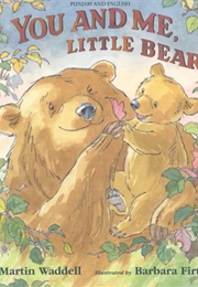 You and Me, Little Bear (1996) (Martin Waddell)