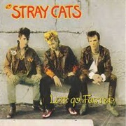 Stray Cats - Let's Go Faster!