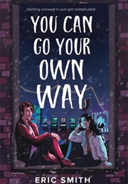 You Can Go Your Own Way (Eric Smith)