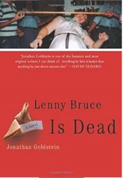 Lenny Bruce Is Dead (Jonathan Goldstein)