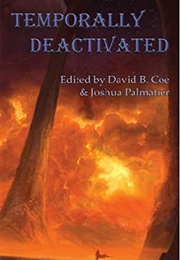 Temporally Deactivated (David B. Coe & Joshua Palmatier)