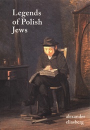 Legends of Polish Jews (Alexander Eliasberg)