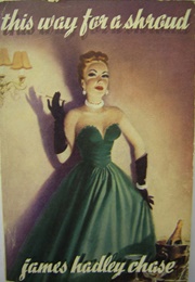 This Way for a Shroud (James Hadley Chase)