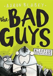 The Bad Guys in Mission Unpluckable (Aaron Blabey)